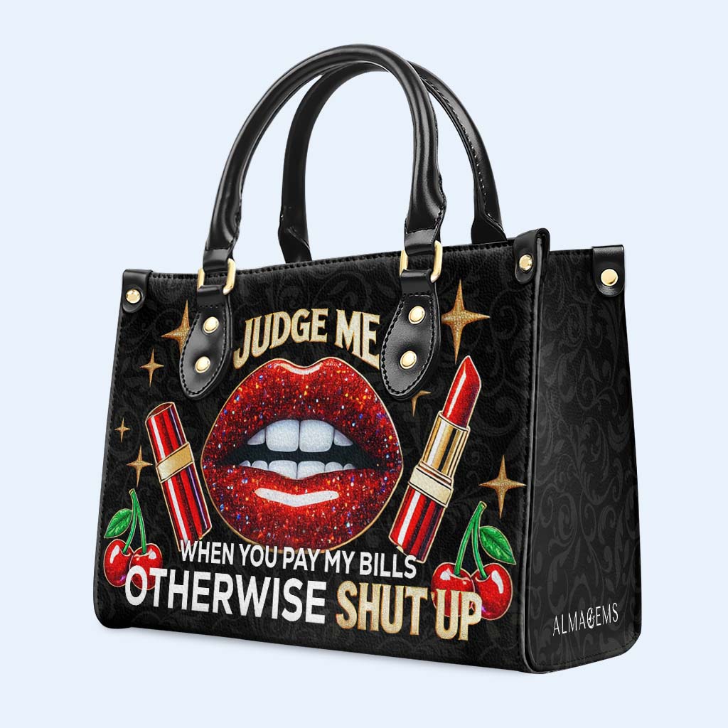 Beurteile mich, wenn du meine Rechnungen bezahlst, sonst halt den Mund - Personalisierte Lederhandtasche - DG016_HB