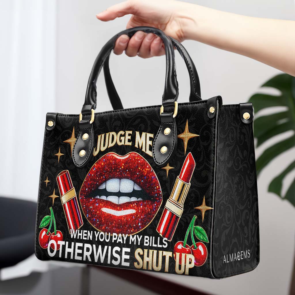 Beurteile mich, wenn du meine Rechnungen bezahlst, sonst halt den Mund - Personalisierte Lederhandtasche - DG016_HB