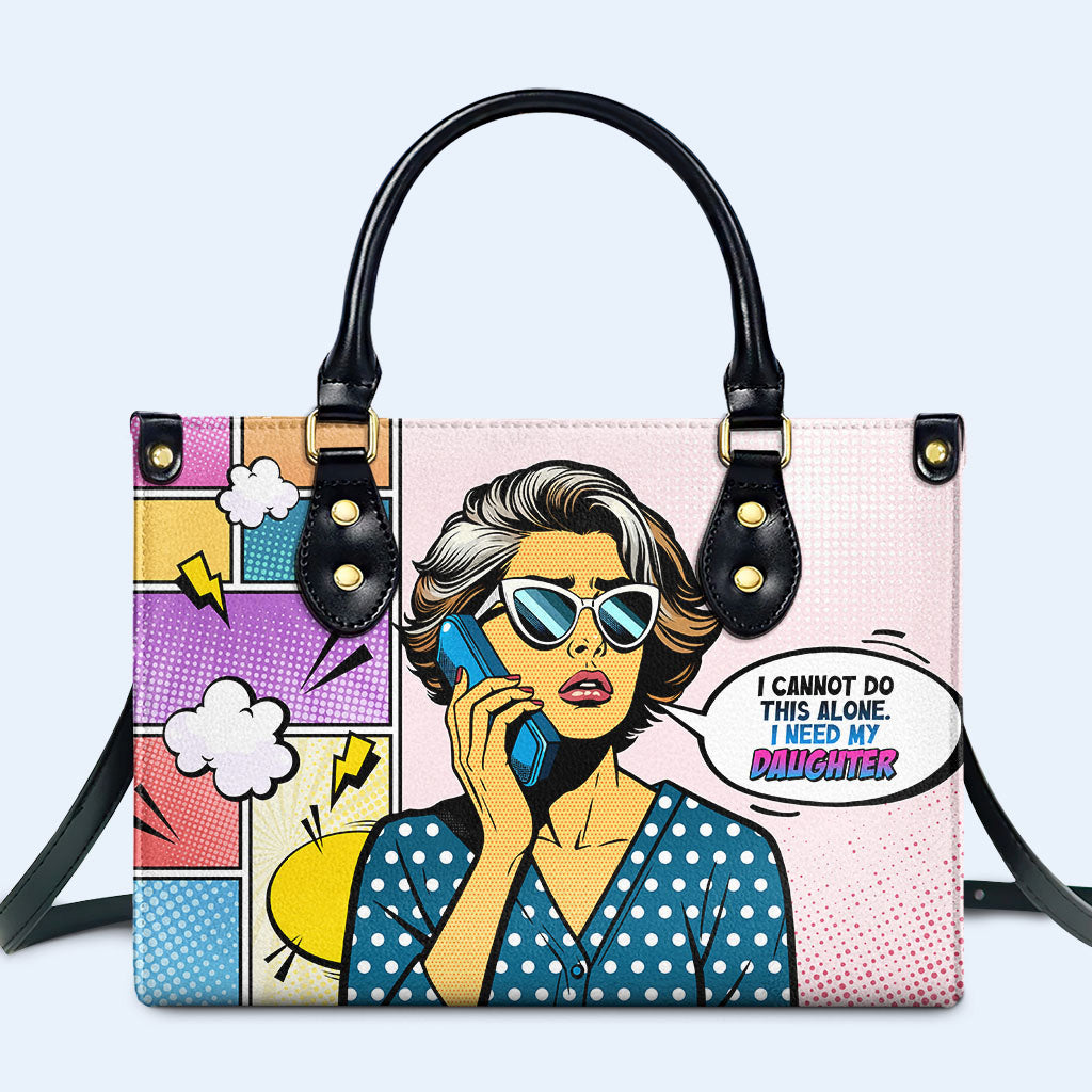 Ich brauche meine Tochter - personalisierte benutzerdefinierte Lederhandtasche - MM15