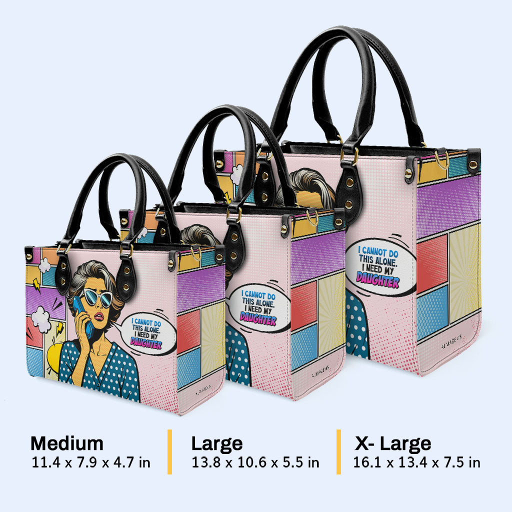 Ich brauche meine Tochter - personalisierte benutzerdefinierte Lederhandtasche - MM15