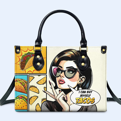 I Can Buy Myself Tacos - Personalized Custom Leather Handbag - DB11