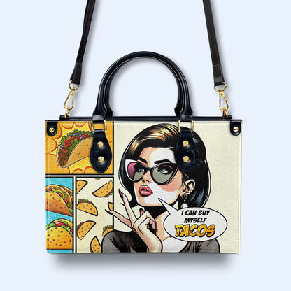 I Can Buy Myself Tacos - Personalized Custom Leather Handbag - DB11