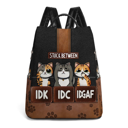 Stuck Between IDK, IDC & IDGAF - Personalized Custom Leather BackPack - BP_CAT04