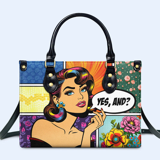 Yes And? - Personalized Custom Leather Handbag - DB06