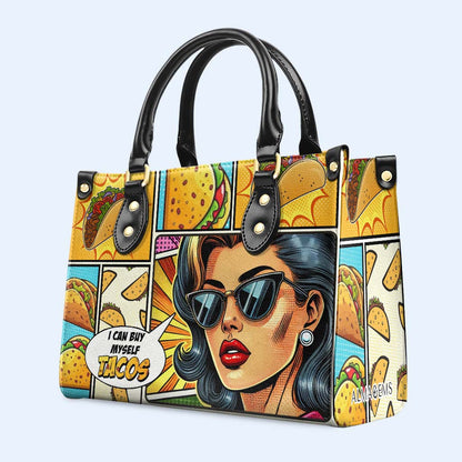 I Can Buy Myself Tacos  - Personalized Custom Leather Handbag - QCUS016_HB