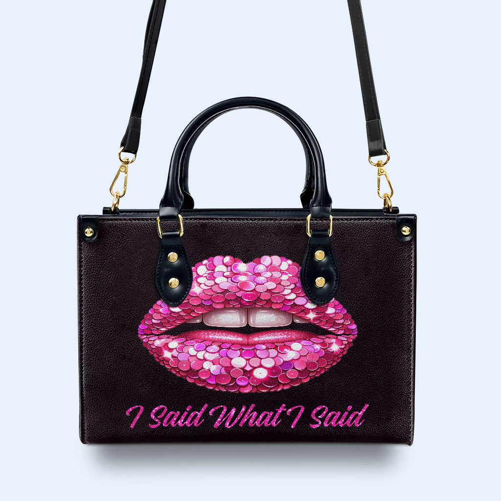 I Said What I Said - Personalized Custom Leather Handbag - DB14