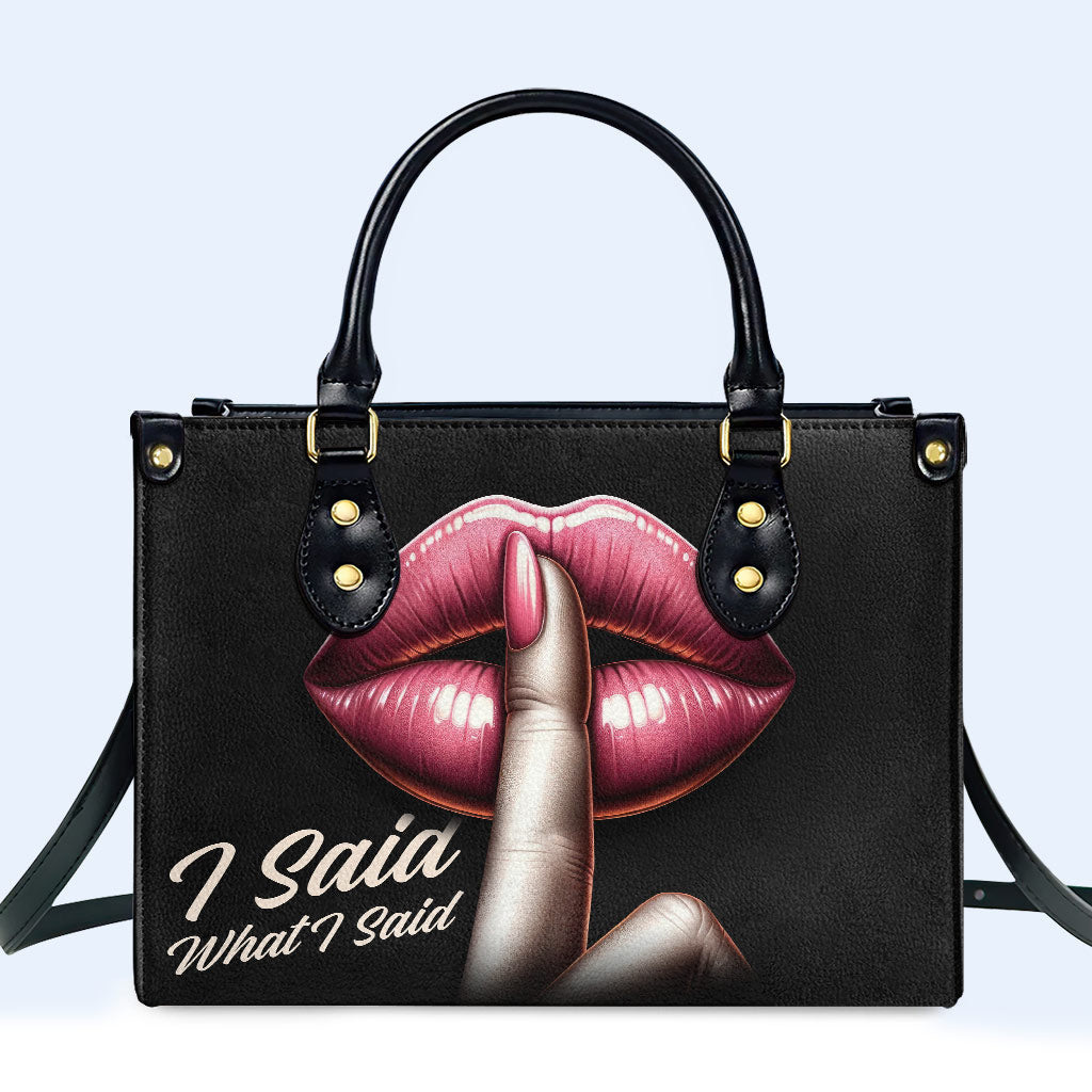 I Said What I Said - Personalized Custom Leather Handbag - DB15