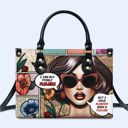 I Have Already Been A Flower - Personalized Custom Leather Handbag - DB17