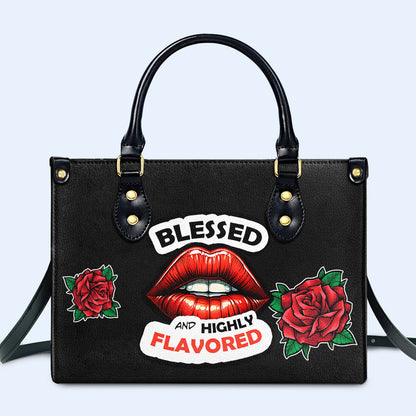 Blessed And Highly Flavored - Personalized Custom Leather Handbag - DB29