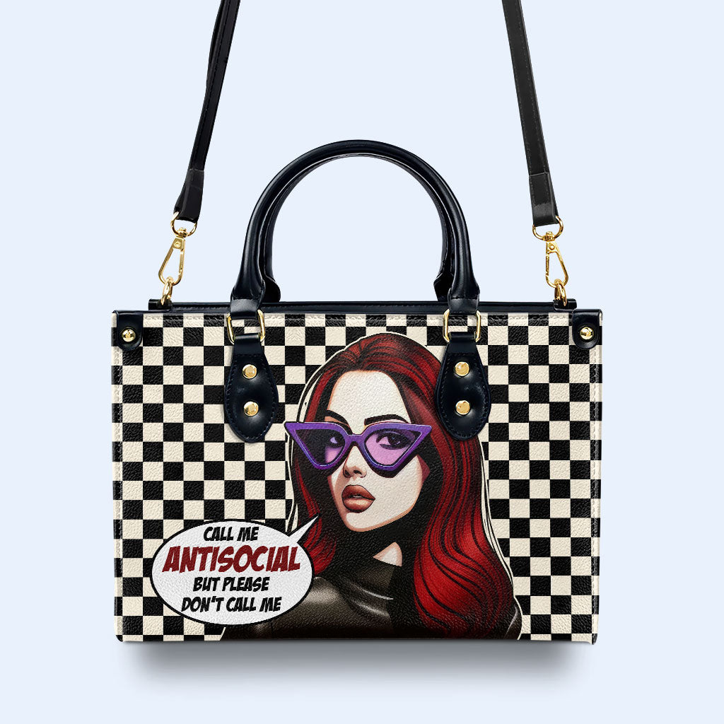 Call Me Antisocial But Please Don't Call Me - Personalized Custom Leather Handbag - DB47