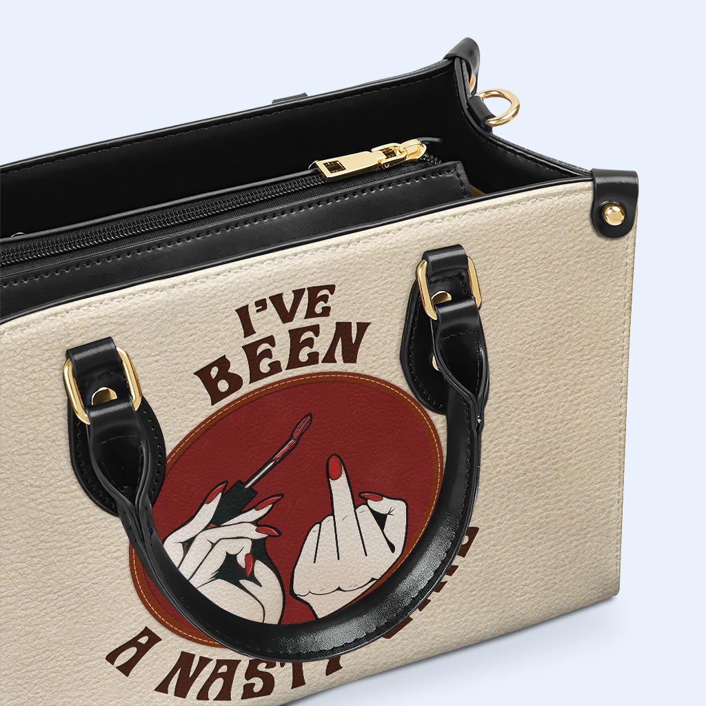 I've Been A Nasty Girl - Personalized Custom Leather Handbag - DB78