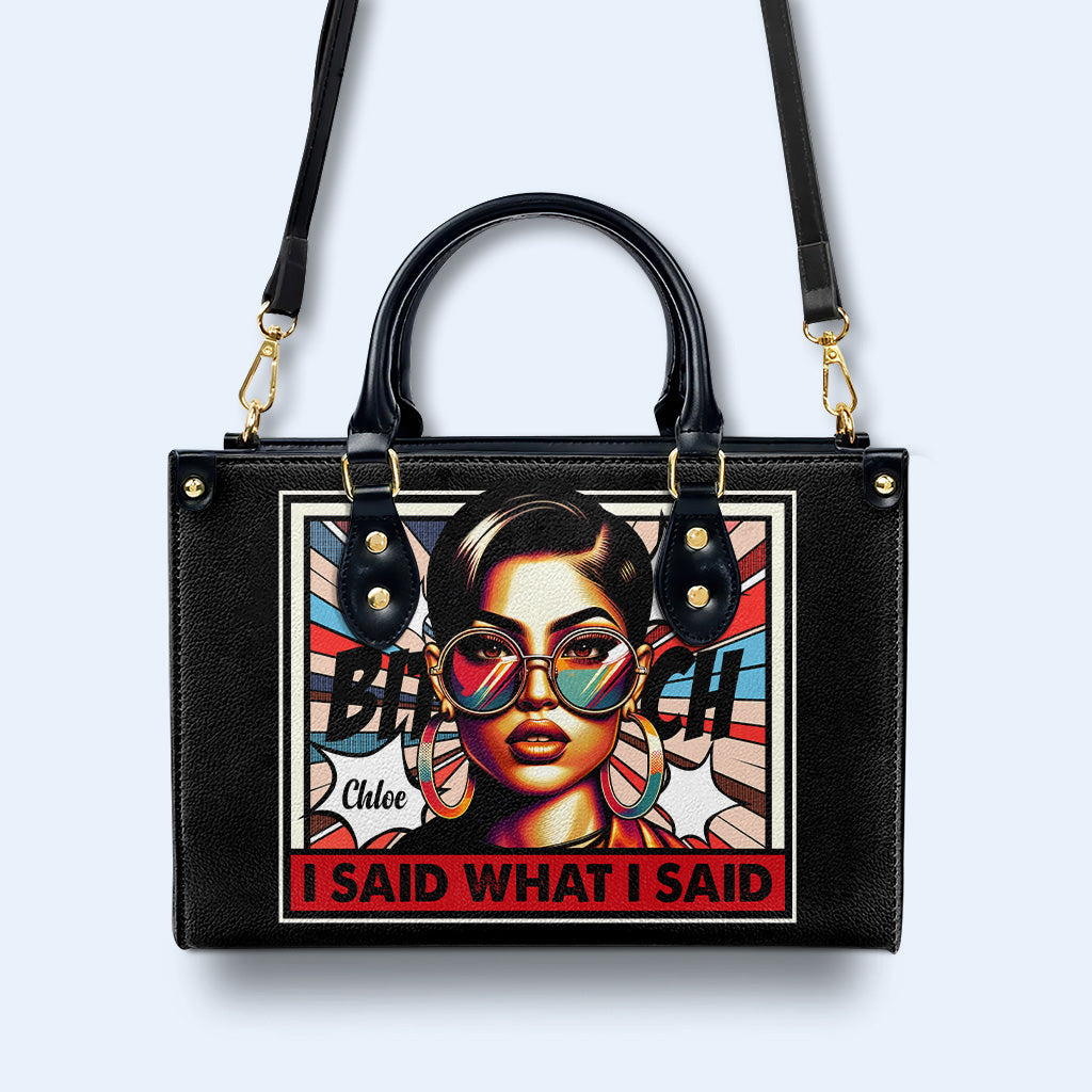 I Said What I Said - Personalized Custom Leather Handbag - HG41