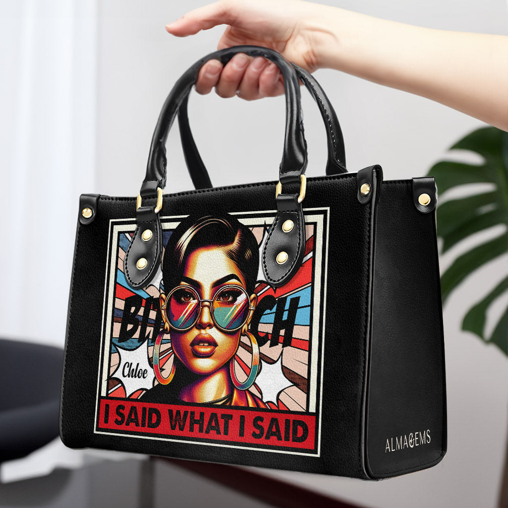 I Said What I Said - Personalized Custom Leather Handbag - HG41