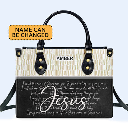 I Speak In The Name Of Jesus - Personalized Custom Leather Handbag - HG42