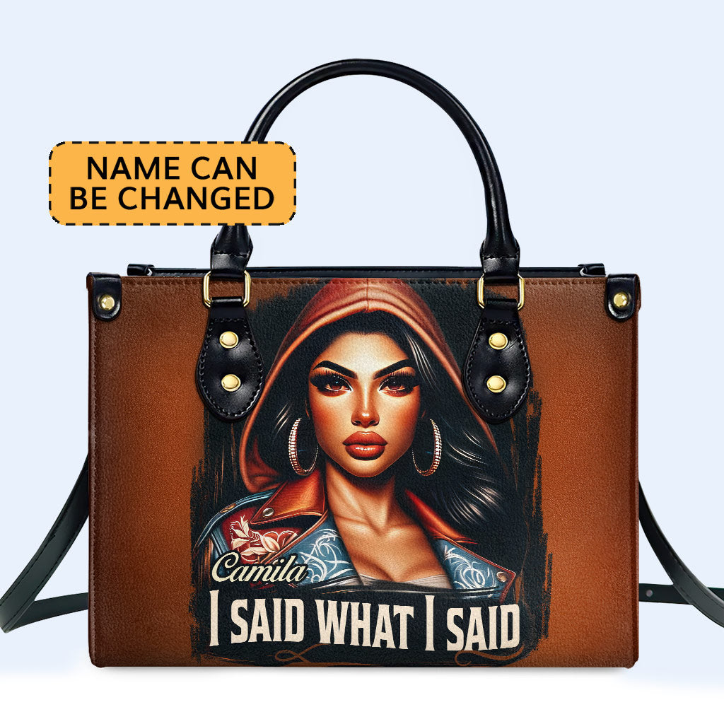 I Said What I Said - Personalized Custom Leather Handbag - HG47