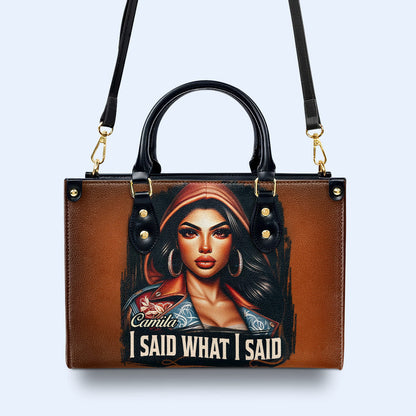 I Said What I Said - Personalized Custom Leather Handbag - HG47