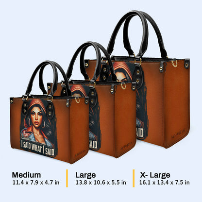 I Said What I Said - Personalized Custom Leather Handbag - HG47