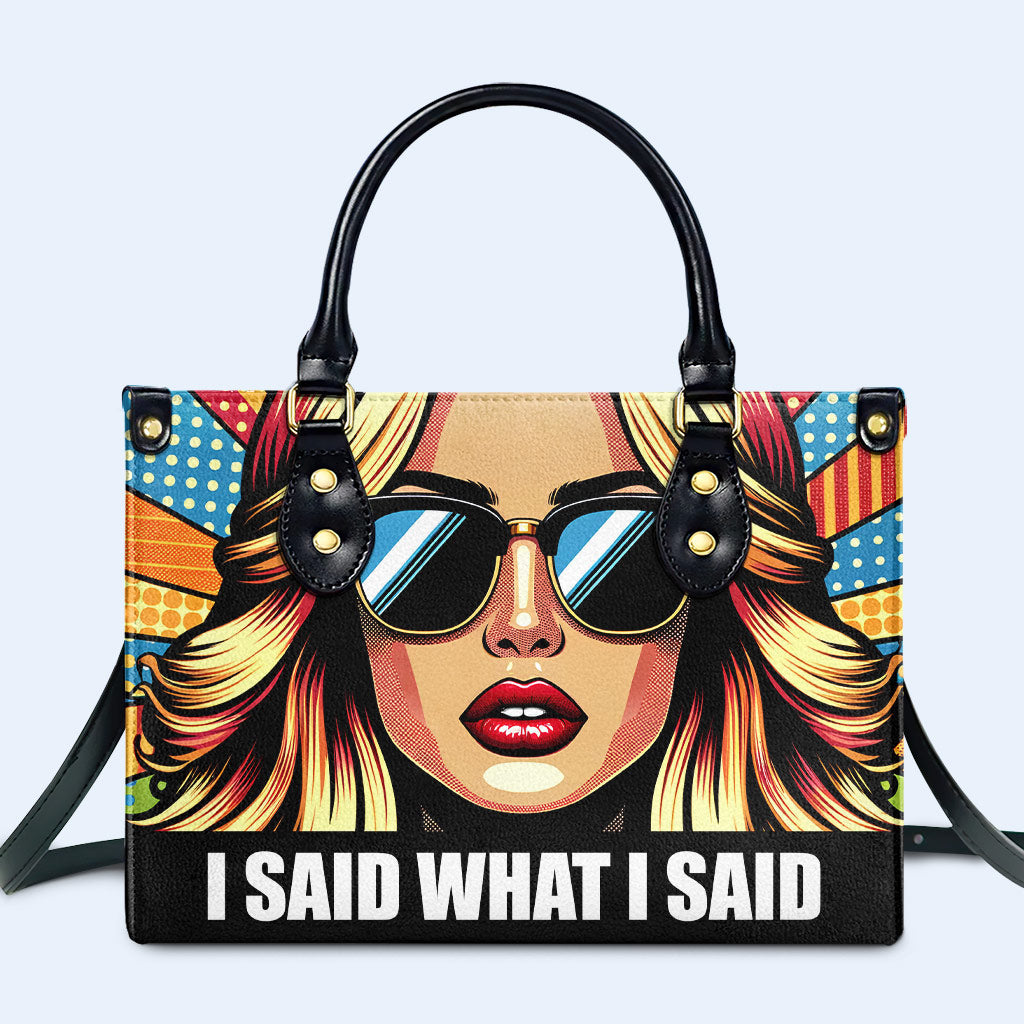 I Said What I Said - Personalized Custom Leather Handbag - ISAID06