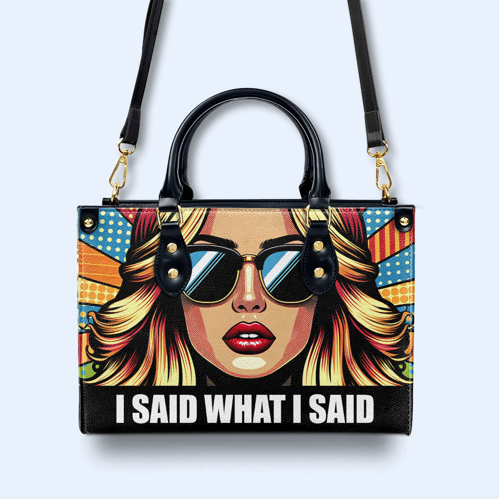 I Said What I Said - Personalized Custom Leather Handbag - ISAID06