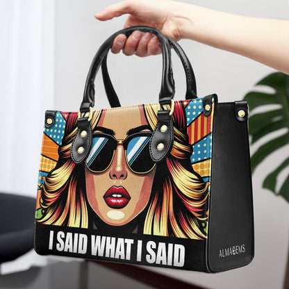 I Said What I Said - Personalized Custom Leather Handbag - ISAID06