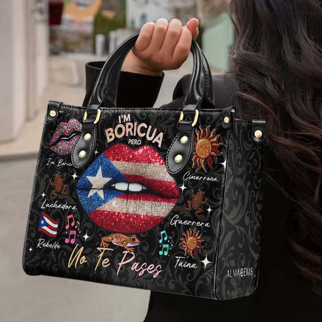 I'm Boricua Pero No Te Pases - Personalized Custom Leather Handbag - LA011_HB