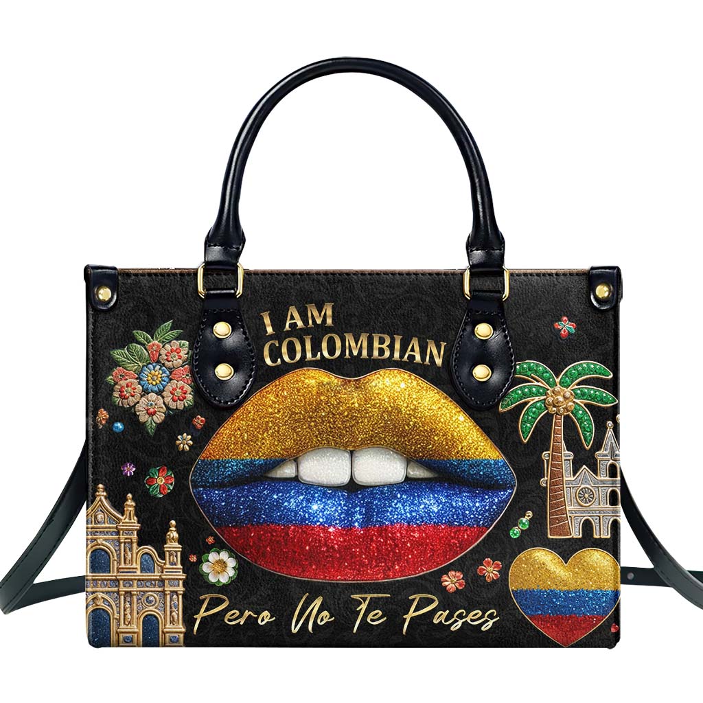 I'm Colombian Pero No Te Pases - Personalized Custom Leather Handbag - LA012_HB