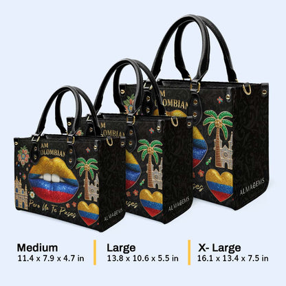 I'm Colombian Pero No Te Pases - Personalized Custom Leather Handbag - LA012_HB