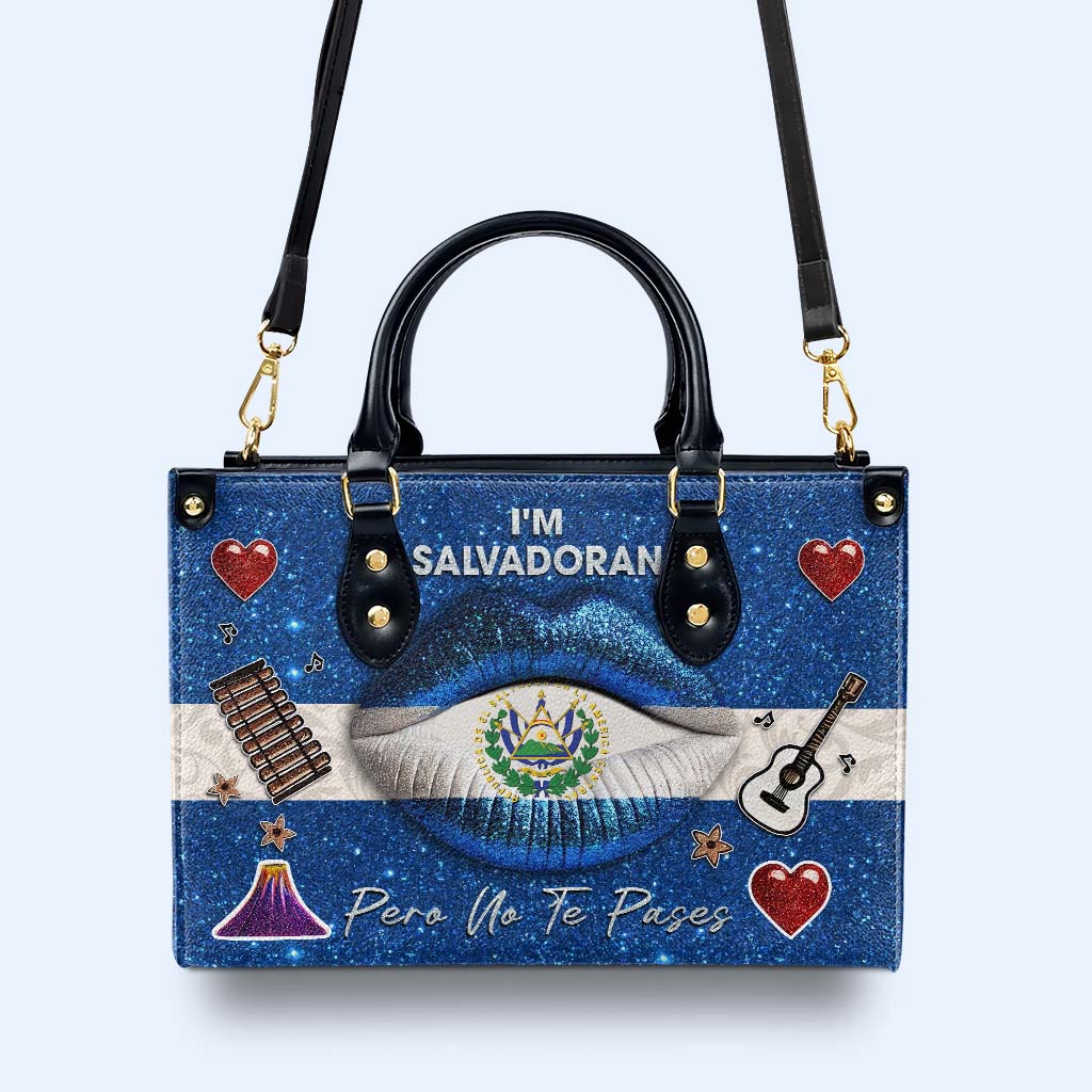 I'm Salvadoran Pero No Te Pases - Personalized Custom Leather Handbag - LA014_HB