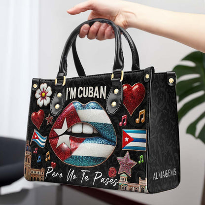 I'm Cuban Pero No Te Pases - Personalized Custom Leather Handbag - LA015_HB