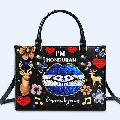 I'm Honduran Pero No Te Pases - Personalized Custom Leather Handbag - LA016_HB