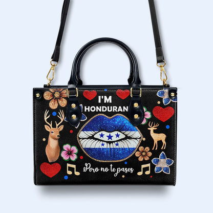 I'm Honduran Pero No Te Pases - Personalized Custom Leather Handbag - LA016_HB