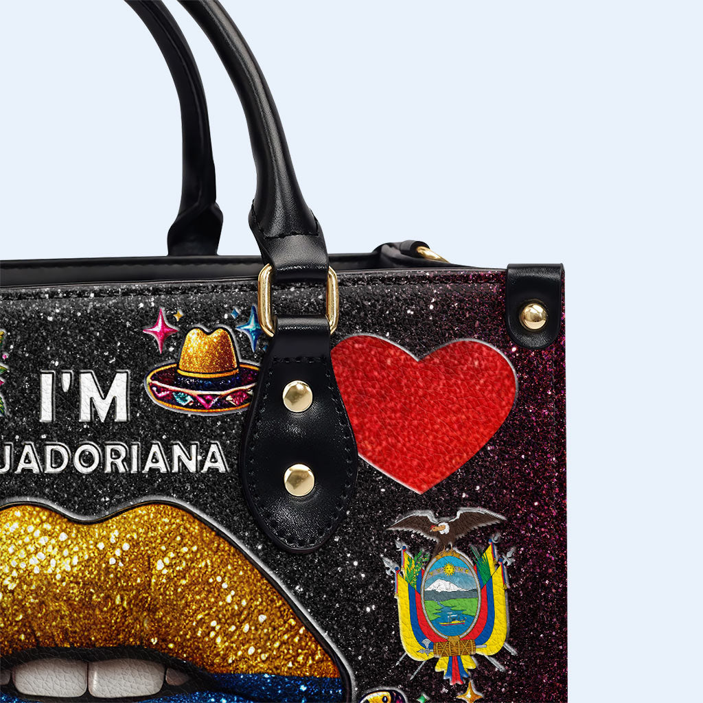 I'm Ecuadoriana Pero No Te Pases - Personalized Custom Leather Handbag - LA017_HB