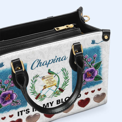 CHAPINA. IT'S IN MY BLOOD - Personalized Custom Leather Handbag - LA019_HB