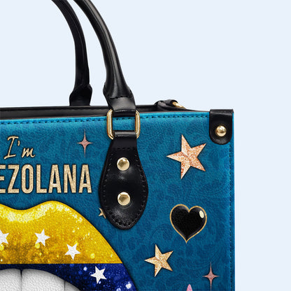 I'm Venezolana Pero No Te Pases - Personalized Custom Leather Handbag - LA032_HB