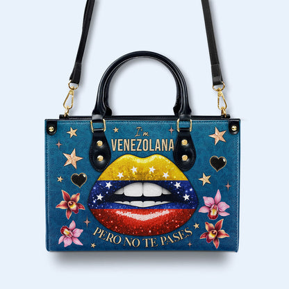 I'm Venezolana Pero No Te Pases - Personalized Custom Leather Handbag - LA032_HB