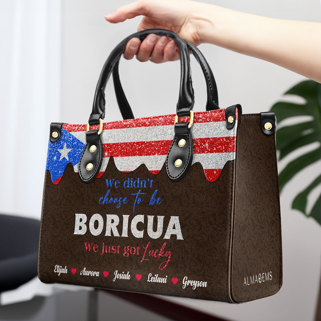 We didn't choose to be Boricua... We just got Lucky - Personalized Custom Leather Handbag - LA036_HB