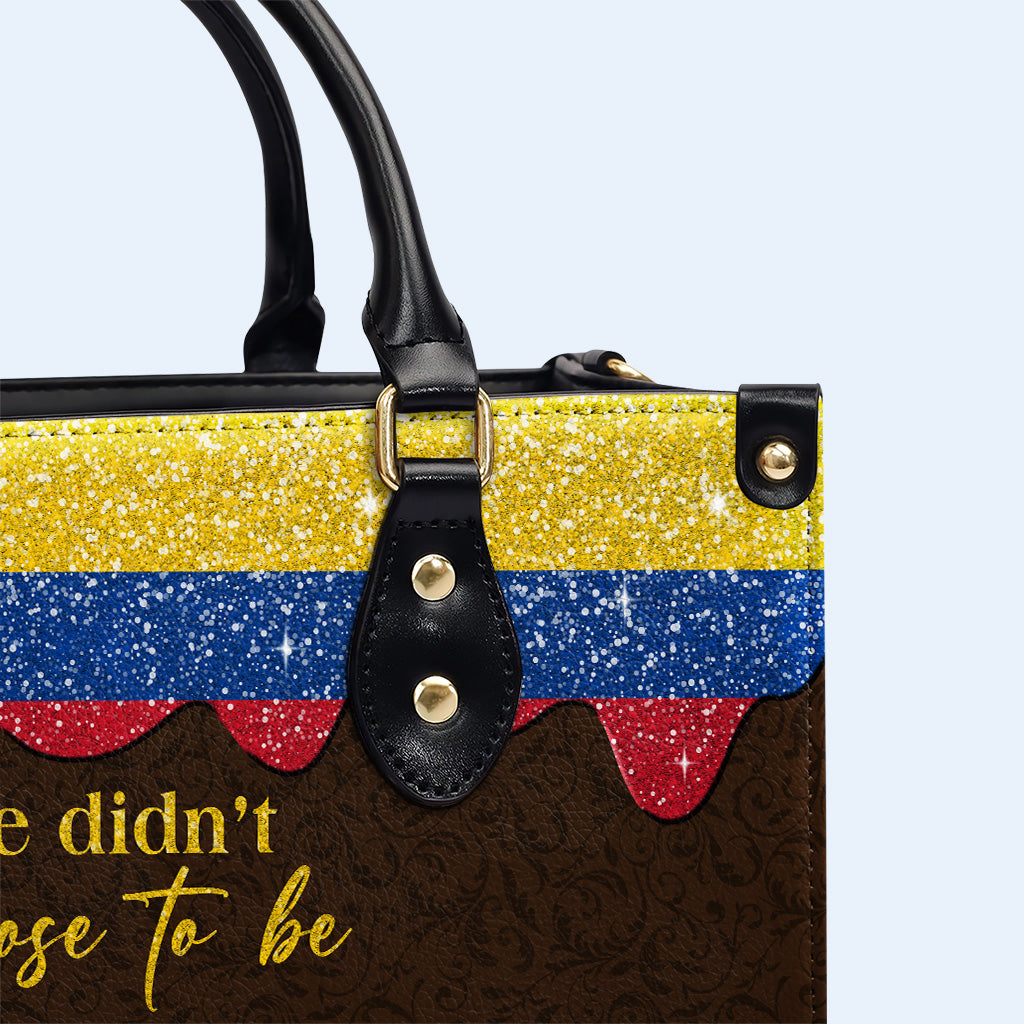 We Didn't Choose To Be Colombian... We Just Got Lucky - Personalized Custom Leather Handbag - LA037_HB