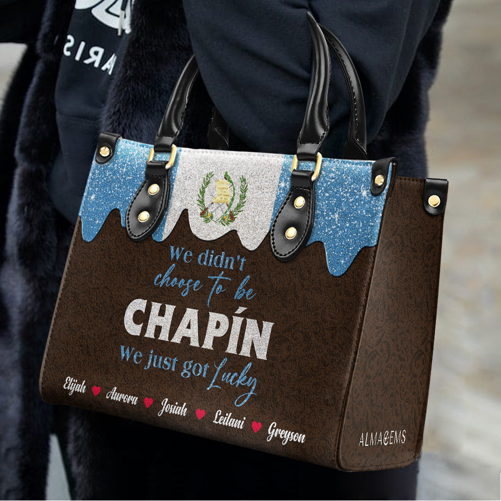 We didn't choose to be Chapín...We just got Lucky - Personalized Custom Leather Handbag - LA038_HB