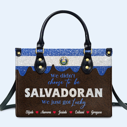 We didn't choose to be Salvadoran... We just got Lucky - Personalized Custom Leather Handbag - LA039_HB