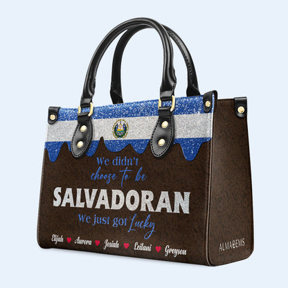 We didn't choose to be Salvadoran... We just got Lucky - Personalized Custom Leather Handbag - LA039_HB