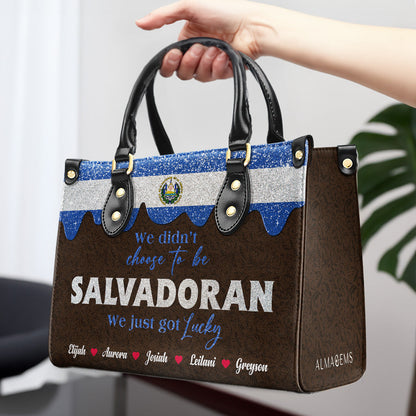 We didn't choose to be Salvadoran... We just got Lucky - Personalized Custom Leather Handbag - LA039_HB