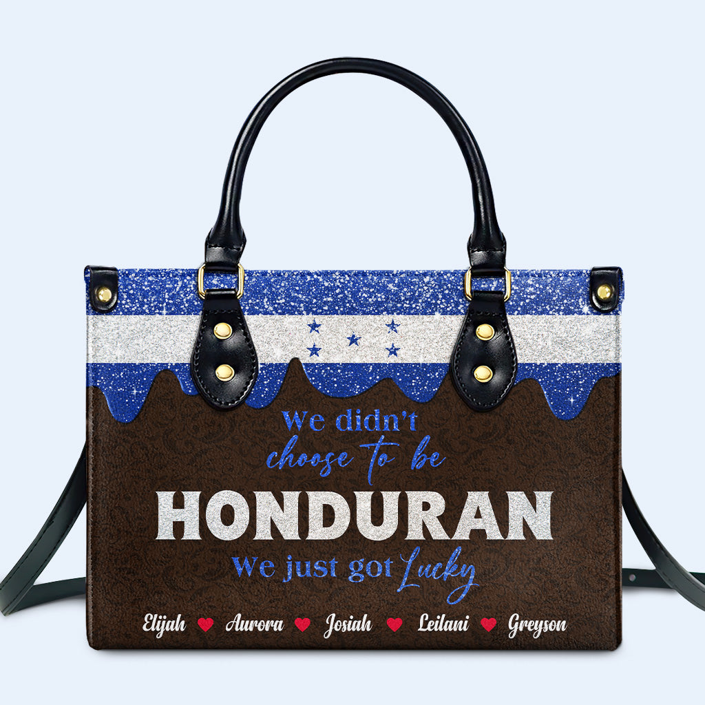 We didn't choose to be Honduran...We just got Lucky - Personalized Custom Leather Handbag - LA041_HB