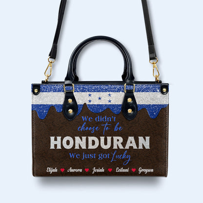 We didn't choose to be Honduran...We just got Lucky - Personalized Custom Leather Handbag - LA041_HB