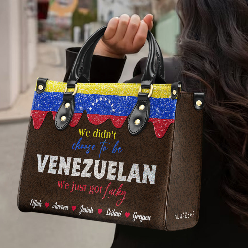 We didn't choose to be Venezuelan. We Just got lucky - Personalized Custom Leather Handbag - LA042_HB