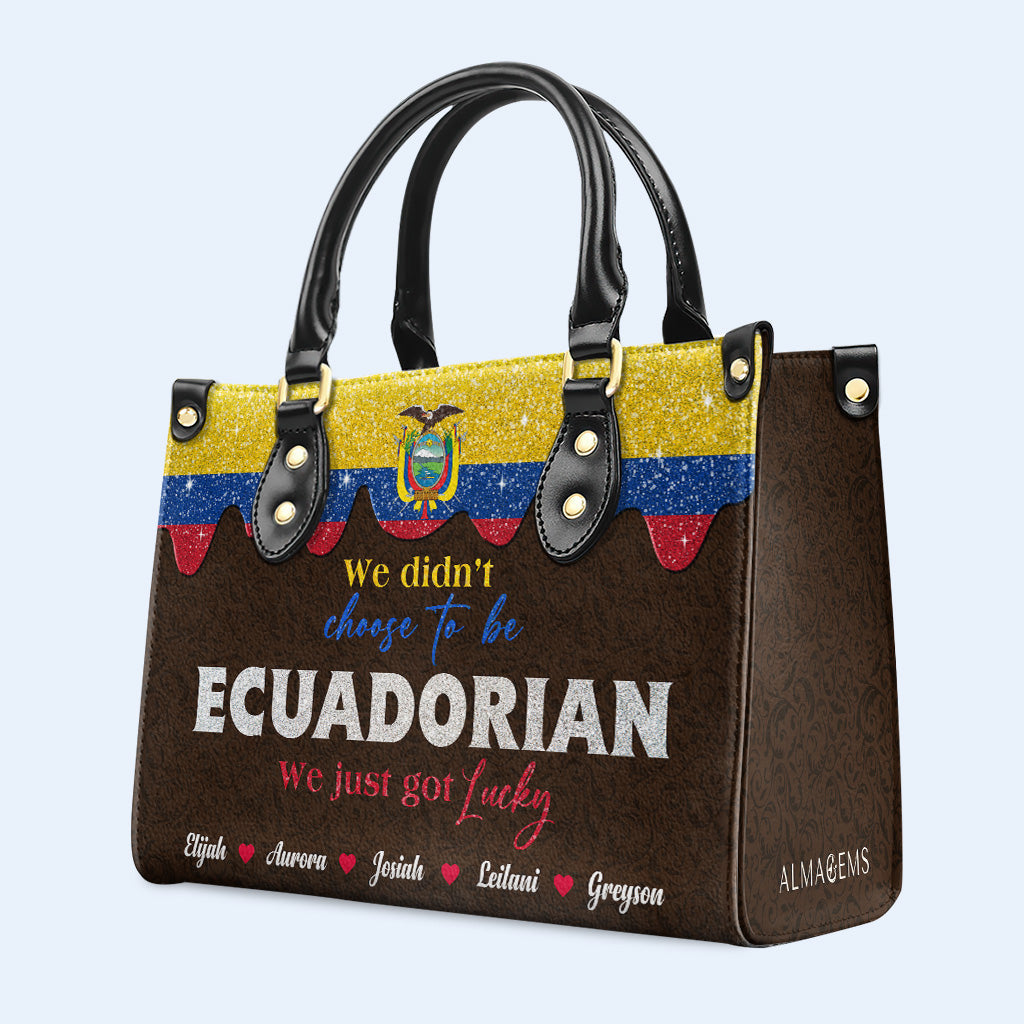 We didn't choose to be Ecuadorian... We just got Lucky - Personalized Custom Leather Handbag - LA043_HB