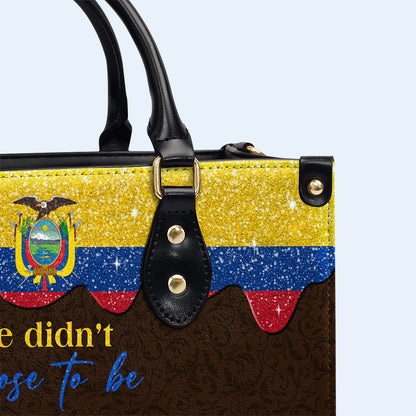 We didn't choose to be Ecuadorian... We just got Lucky - Personalized Custom Leather Handbag - LA043_HB