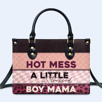 Hot Mess A Little Stressed - Personalized Custom Leather Handbag - MM05