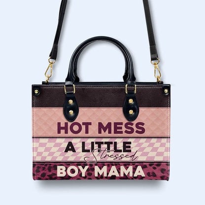 Hot Mess A Little Stressed - Personalized Custom Leather Handbag - MM05