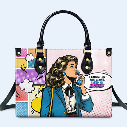 I Need My Mommy - Personalized Custom Leather Handbag - MM14