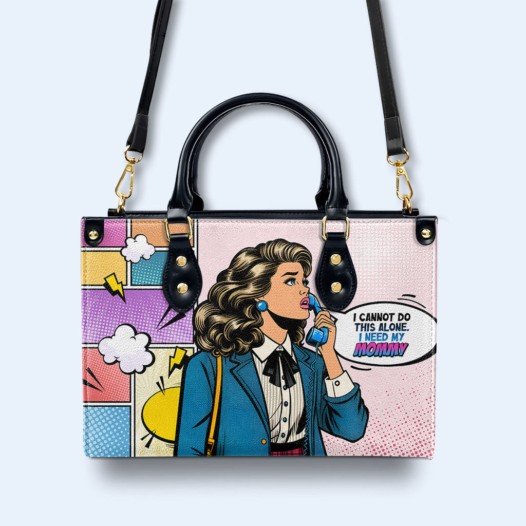 I Need My Mommy - Personalized Custom Leather Handbag - MM14